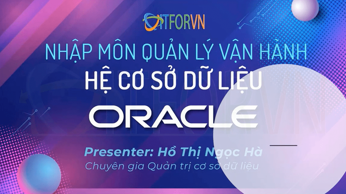 Nhập môn quản lý vận hành hệ cơ sở dữ liệu Oracle