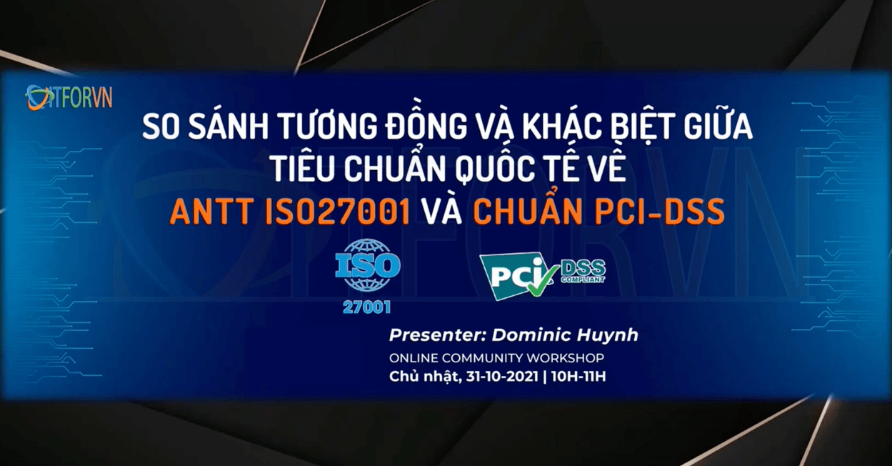 So sánh tương đồng và khác biệt giữa tiêu chuẩn quốc tế về ANTT ISO27001 và Chuẩn PCI-DSS