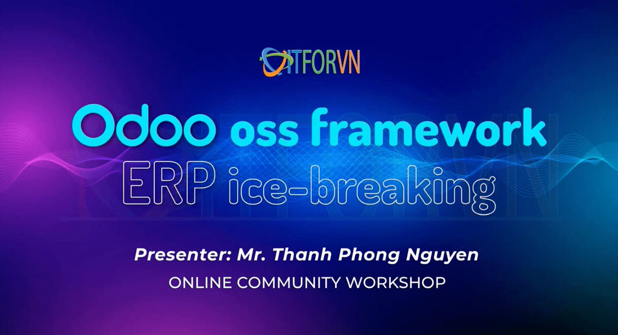 Phần mềm mã nguồn mở Odoo - Phá băng tính phức tạp trong việc Hoạch định nguồn lực doanh nghiệp_ERP